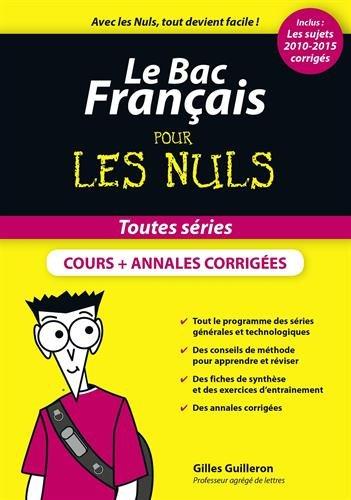 Le bac français pour les nuls : toutes séries : cours + annales corrigées