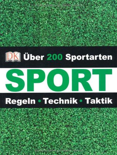 Sport: Regeln Technik Taktik über 200 Sportarten