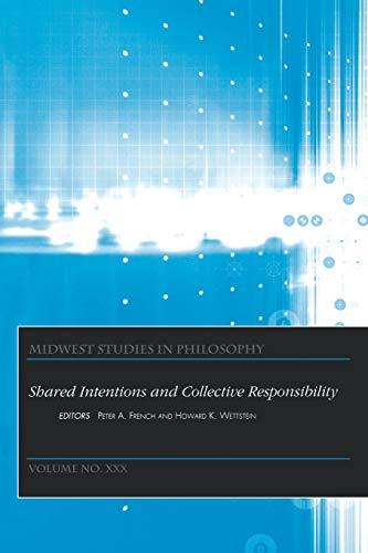 Shared Intentions and Collective Responsibility (Midwest Studies in Philosophy)