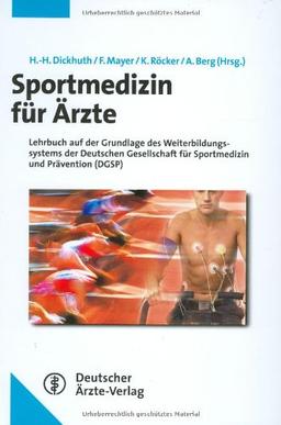 Sportmedizin für Ärzte (AT): Lehrbuch orientiert am Curriculum der sportmedizinischen Weiterbildung der Deutschen Gesellschaft für Sportmedizin und Prävention