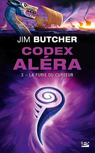 Codex Aléra. Vol. 3. La furie du curseur