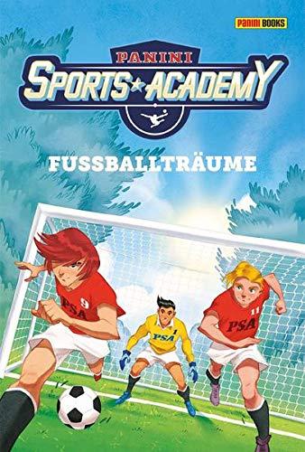 Panini Sports Academy: Roman: Bd. 1: Fußballträume