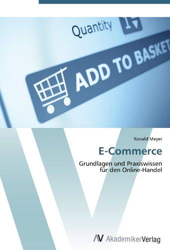 E-Commerce: Grundlagen und Praxiswissen  für den Online-Handel