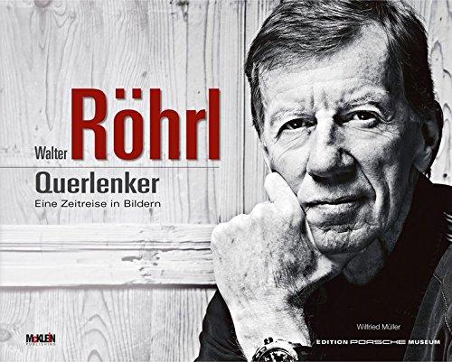 Walter Röhrl - Querlenker: Eine Zeitreise in Bildern