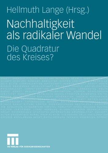 Nachhaltigkeit als radikaler Wandel: Die Quadratur des Kreises?