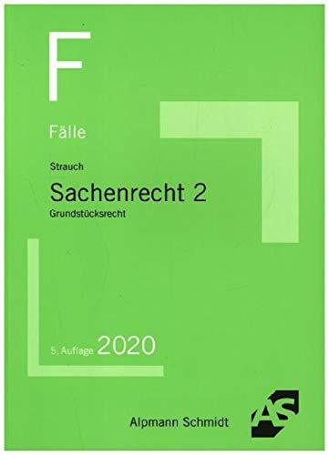 Fälle Sachenrecht 2: Grundstücksrecht: Grundstcksrecht