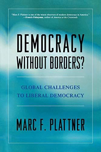 Democracy Without Borders?: Global Challenges to Liberal Democracy