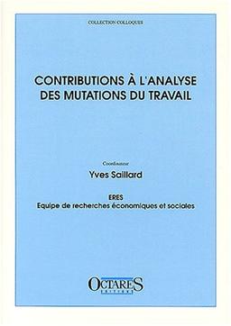 Contributions à l'analyse des mutations du travail