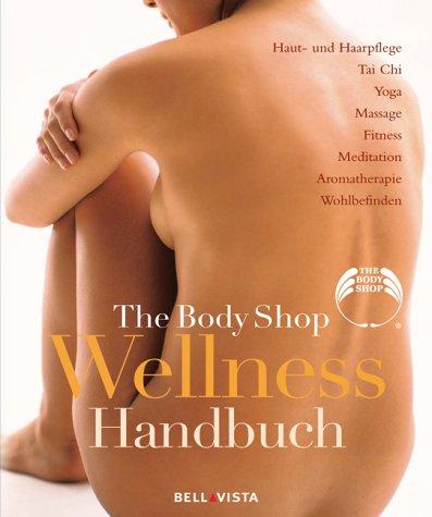 The Body Shop Wellness Handbuch