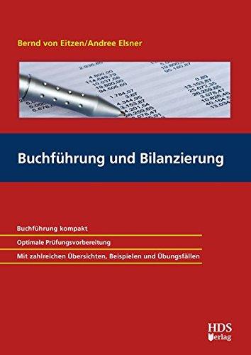 Buchführung und Bilanzierung: Buchführung kompakt. Optimale Prüfungsvorbereitung. Mit zahlreichen Übersichten, Beispielen und Übungsfällen