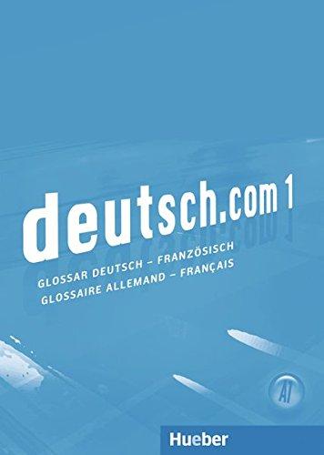 deutsch.com 1: Deutsch als Fremdsprache / Glossar Deutsch-Französisch Glossaire Allemand-Français