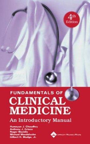 Fundamentals of Clinical Medicine: An Introductory Manual (Lippincott Manual Series (Formerly Known as the Spiral Manual Series))