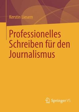 Professionelles Schreiben für den Journalismus