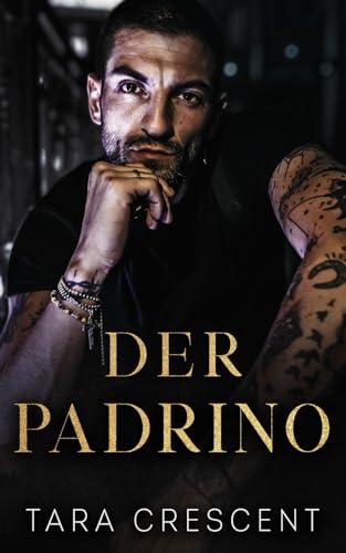 Der Padrino: Ein Mafialiebesroman (die Mafia von Venedig)