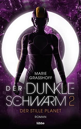 Der dunkle Schwarm 2 - Der stille Planet: Roman