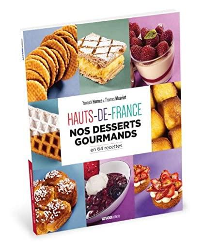 Hauts-De-France, Nos desserts gourmands: Nos desserts gourmands en 64 recettes