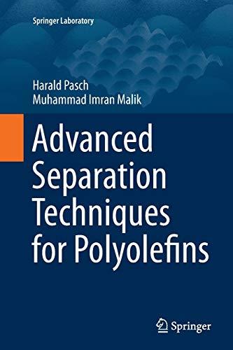 Advanced Separation Techniques for Polyolefins (Springer Laboratory)