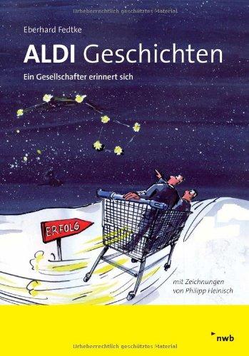 ALDI-Geschichten. Ein Gesellschafter erinnert sich