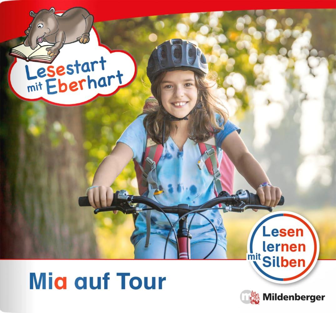 Lesestart mit Eberhart: Mia auf Tour: Themenheft für Erstlesekinder, Lesestufe 3 (Lesestart mit Eberhart: Lesen lernen mit Silben - Themenhefte für Erstlesekinder - 5 Lesestufen)