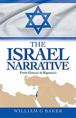 The Israel Narrative: From Genesis to Regenesis