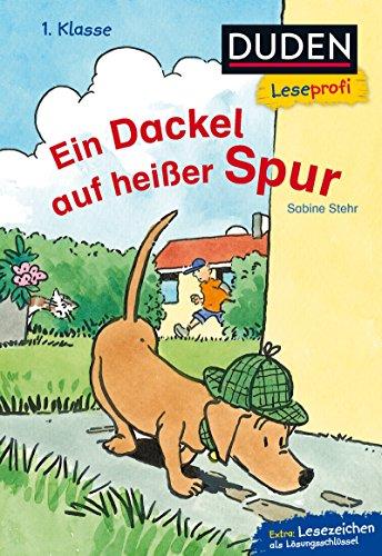 Leseprofi – Ein Dackel auf heißer Spur, 1. Klasse (DUDEN Leseprofi 1. Klasse)