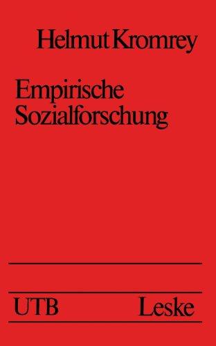 Empirische Sozialforschung: Modelle und Methoden der Datenerhebung und Datenauswertung (Universitätstaschenbücher)