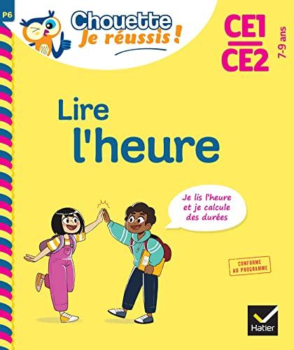 Lire l'heure CE1, CE2, 7-9 ans : je lis l'heure et je calcule des durées : conforme au programme