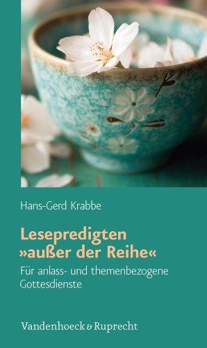 Lesepredigten »außer der Reihe«: Für anlass- und themenbezogene Gottesdienste