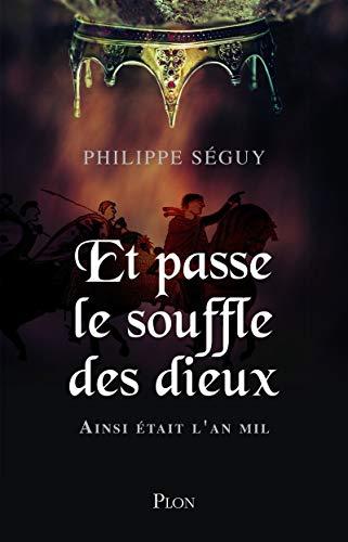 Et passe le souffle des dieux : ainsi était l'an mil