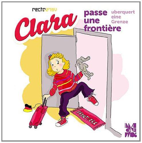 Clara passe une frontière. Clara überquert eine Grenze