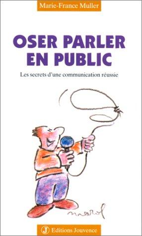 Oser parler en public : les secrets d'une communication réussie