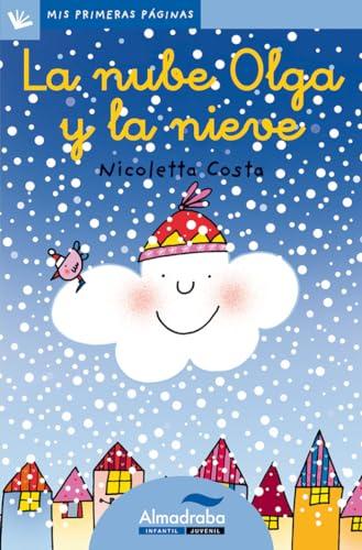 La nube Olga y la nieve (letra cursiva) (Mis Primeras Páginas, Band 16)