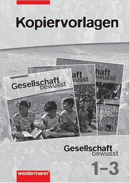 Kopiervorlagen Gesellschaft bewusst 1-3 (Gesellschaft bewusst)