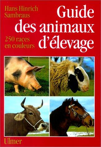 Guides des animaux d'élevage : 250 races en couleurs