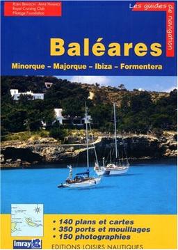 Iles Baléares : Minorque, Majorque, Ibiza, Formentera