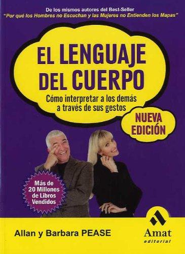 El lenguaje del cuerpo : cómo interpretar a los demás a través de sus gestos