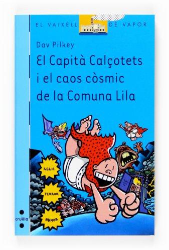 El capità Calçotets i el caos còsmic de la Comuna Lila (El Barco de Vapor Azul, Band 146)