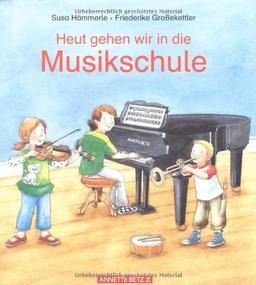 Heut gehen wir in die Musikschule