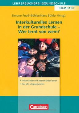 Lehrerbücherei Grundschule: Interkulturelles Lernen in der Grundschule - Wer lernt von wem?: Miteinander und übereinander lernen - Für alle ... alle Jahrgangsstufen. Buch mit Kopiervorlagen