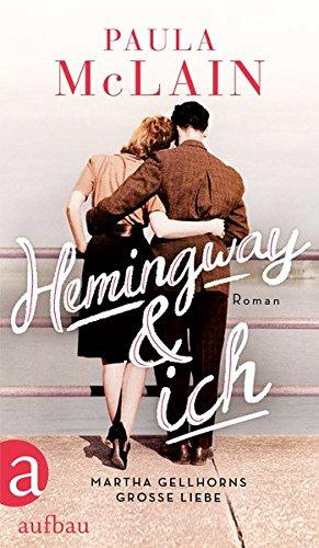 Hemingway und ich: Roman