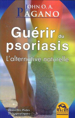 Guérir du Psoriasis - l'Alternative Naturelle