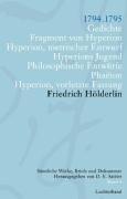 Friedrich Hölderlin. Sämtliche Werke, Briefe und Dokumente. 12 Bände: Sämtliche Werke, Briefe und Dokumente. Band 4: 1794-1795. Gedichte; Fragmente ... Entwürfe; Phaeton; Hyperion vorletzte Fassung