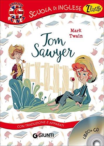 Tom Sawyer. Con traduzione e dizionario