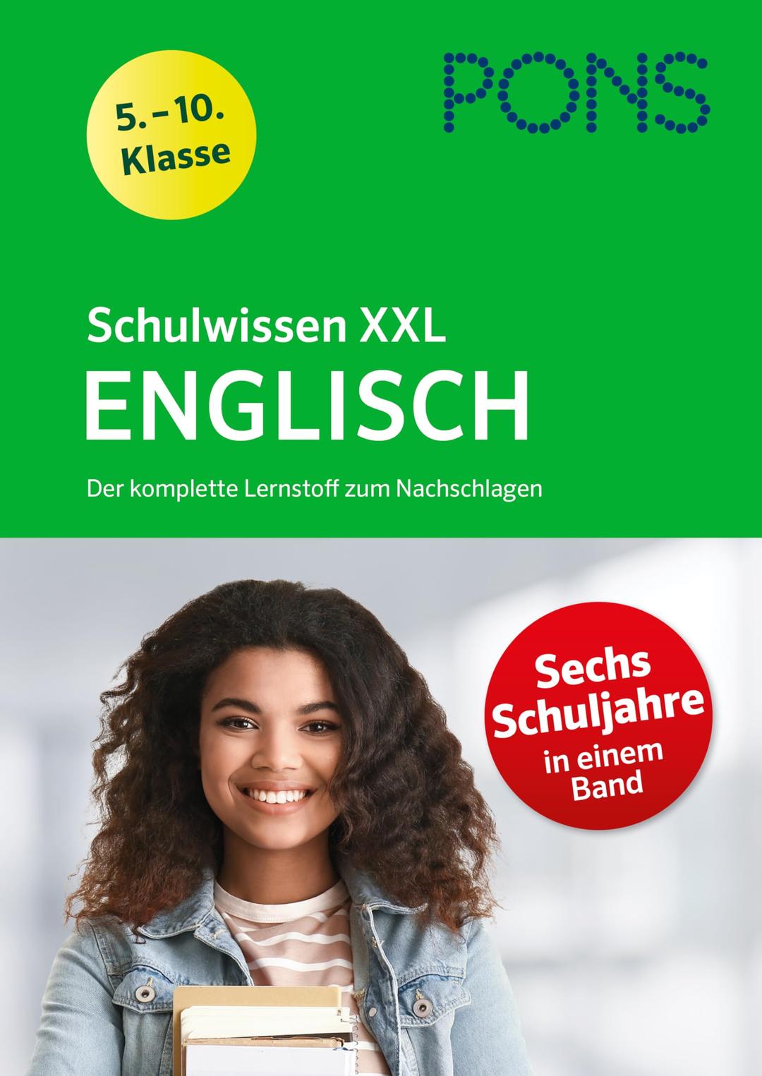 PONS Schulwissen XXL Englisch 5.-10. Klasse: Der komplette Lernstoff zum Nachschlagen