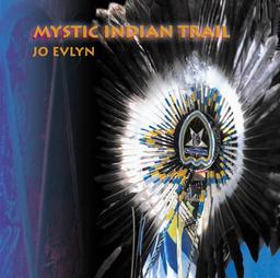 Mystic Indian Trail: Musik zum Erleben, Geniessen, Entspannen