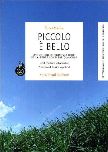 Piccolo è bello. Uno studio di economia come se la gente contasse qualcosa