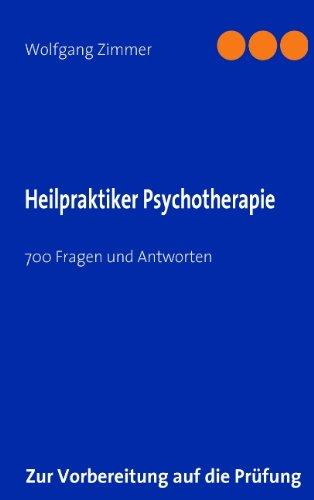 Heilpraktiker Psychotherapie: 700 Fragen und Antworten