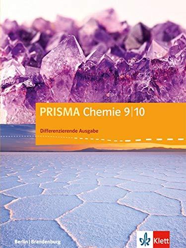 PRISMA Chemie 9/10. Differenzierende Ausgabe Berlin, Brandenburg: Schülerbuch Klasse 9/10 (PRISMA Chemie. Differenzierende Ausgabe ab 2017)