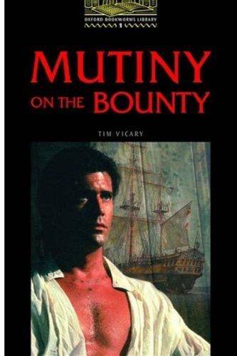 The Oxford Bookworms Library: Stage 1: 400 Headwords Mutiny on the Bounty