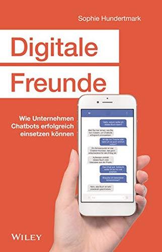 Digitale Freunde: Wie Unternehmen Chatbots erfolgreich einsetzen können